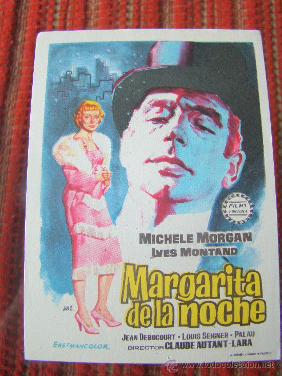Cine: PROGRAMA. MARGARITA DE LA NOCHE, MICHELE MORGAN, IVES MONTAND, S/P.