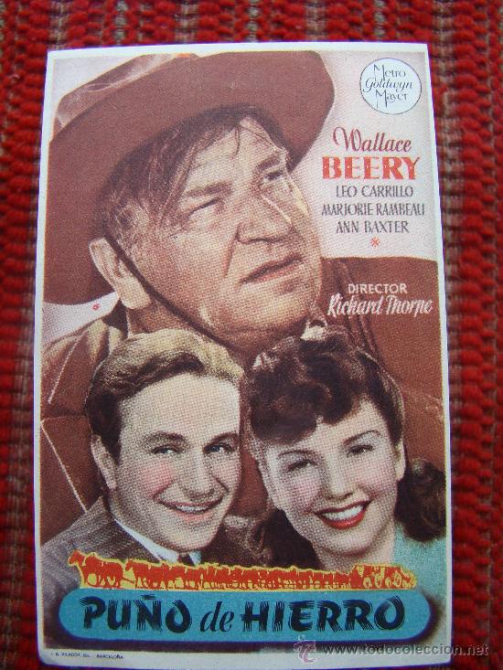  Foglietti di film di film antichi di cinema: PU&Ntilde;O DE HIERRO, WALLACE BEERY, LEO CARRILLO, ANN BAXTER. C/P. PRINCIPAL CINEMA, VELEZ- MALAGA.1948