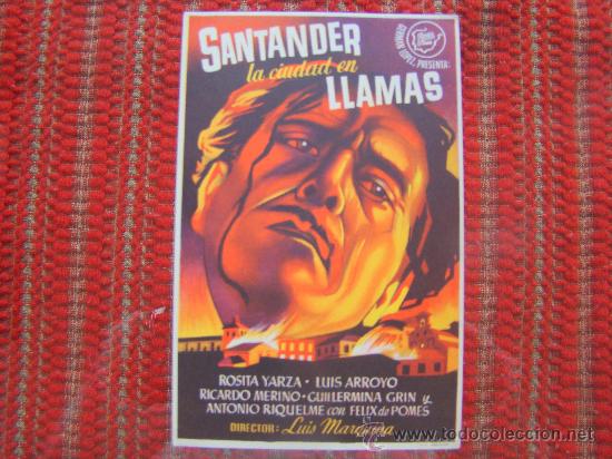 Flyers Publicitaires de Films Anciens: SANTANDER LA CIUDAD EN LLAMAS, ROSITA YARZA, GUILLERMINA GRIN, S/P.  ALB