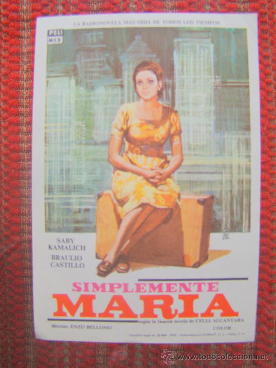 Foglietti di film di film antichi di cinema: SIMPLEMENTE MARIA, SABY KAMALICH, BRAULIO CASTILLO, la radio novela mas oida del mundo.