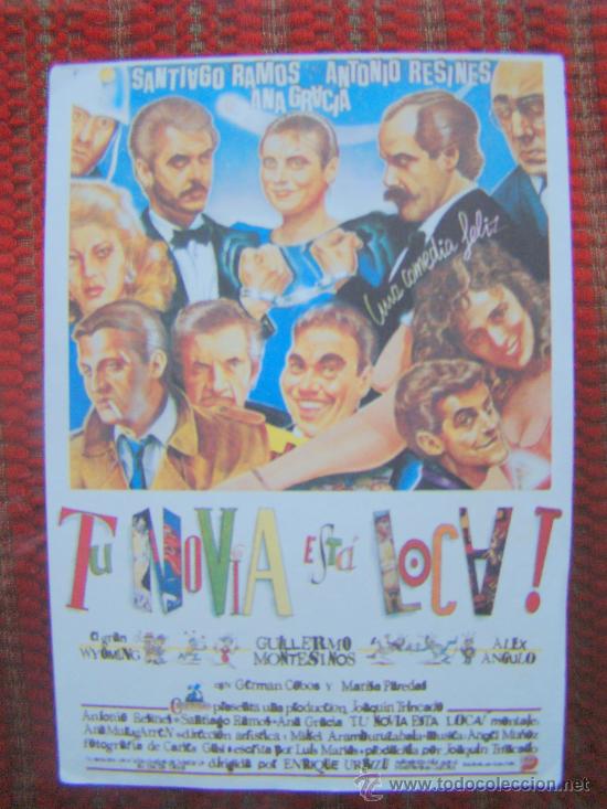 Foglietti di film di film antichi di cinema: TU NOVIA ESTA LOCA, SANTIAGO RAMOS, ANTONIO RESINES, ANA GRACIA.