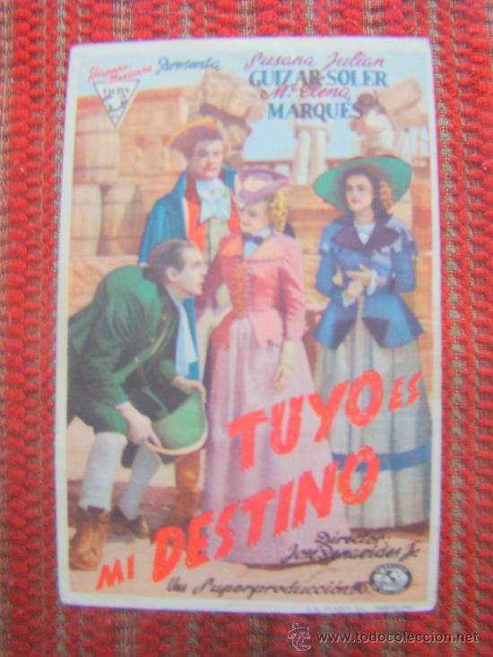 Kino: TUYO ES MI DESTINO, SUSANA GUIZAR, JULIAN SOLER, MARIA ELENA MARQUES, S/P.