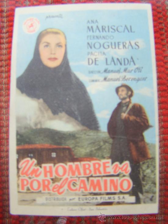 Foglietti di film di film antichi di cinema: UN HOMBRE VA POR EL CAMINO, ANA MARISCAL, C/P TEATRO CERVANTES. alb