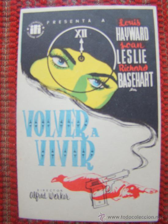 Cine: PROGRAMA. VOLVER A VIVIR, LOUIS HAYWARD, JOAN LESLIE, C/P. SAL&Oacute;N- CINE CATALU&Ntilde;A. BERGA, 1954. Alb.