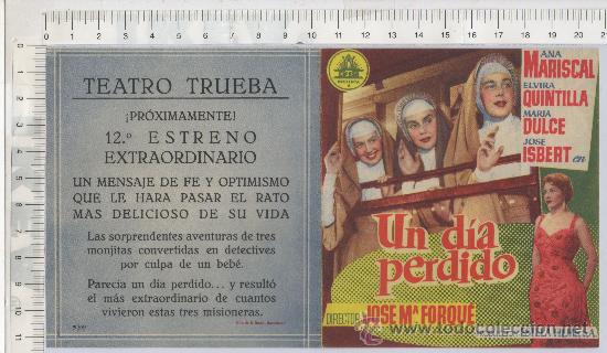 Cine: PROGRAMA DE MANO FOLLETO DE CINE UN DIA PERDIDO JOSE M&ordf; FORQUE JOSE ISBERT TEATRO CINE TRUEBA CIFESA