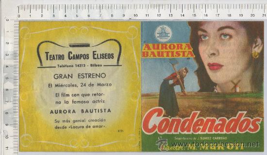 Cine: PROGRAMA DE MANO FOLLETO DE CINE CONDENADOS AURORA BAUTISTA CERVANTES FILMS TEATRO CAMPOS ELISEOS