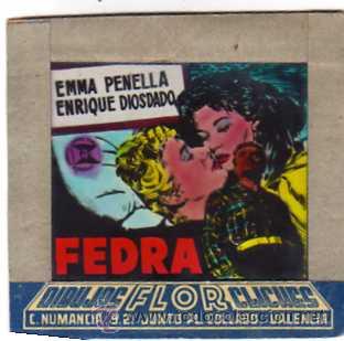 Flyers Publicitaires de Films Anciens: CELULOIDE. CINE. DIBUJOS FLOR CLICHES. VALENCIA. Fedra. Penella, Diosdado.