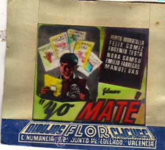 Flyers Publicitaires de Films Anciens: CELULOIDE. CINE. DIBUJOS FLOR CLICHES. VALENCIA. Yo Mate. Pepito Moratalla,  Eugenio Testa.