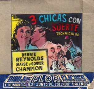 Folhetos de m&atilde;o de filmes antigos de cinema: CELULOIDE. CINE. DIBUJOS FLOR CLICHES. VALENCIA. 3 chicas con suerte. Reynolds, champion