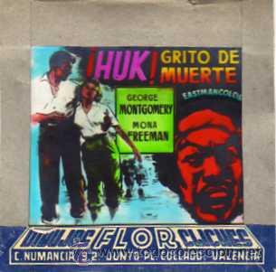 Folhetos de m&atilde;o de filmes antigos de cinema: CELULOIDE. CINE. DIBUJOS FLOR CLICHES. VALENCIA. Huk. el grito de la muerte. Freeman.