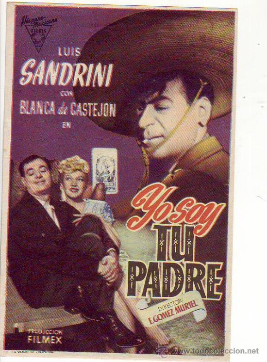 Folhetos de m&atilde;o de filmes antigos de cinema: yo soy tu padre - luis sandrini - blanca de castejon