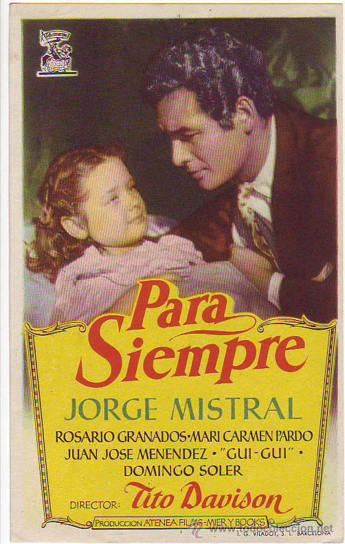Flyers Publicitaires de Films Anciens: para siempre - jorge mistral - rosario granados - maria carmen pardo
