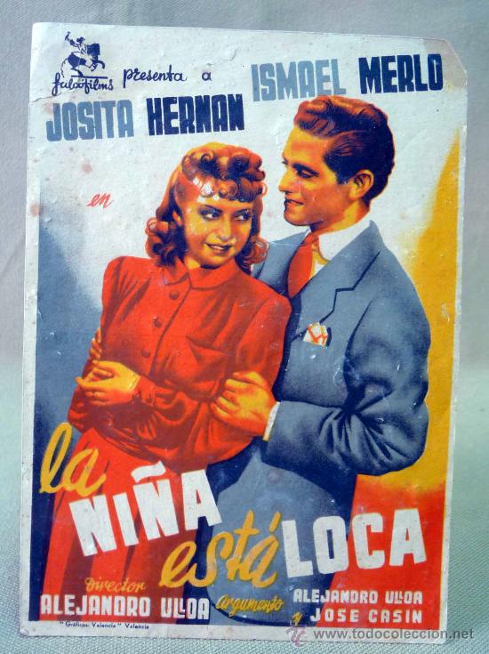 Cine: FOLLETO DE MANO, CINE, LA NI&Ntilde;A ESTA LOCA, ALEJANDRO ULLOA, 16 X 11 CM, 1943
