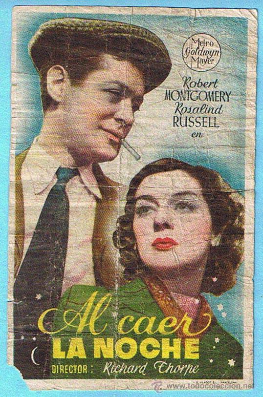 Cinema: AL CAER LA NOCHE. ROBERT MONTGOMERY, ROSALIND RUSSELL. IDEAL CINEMA. HOSTAFRACHS, 1947.