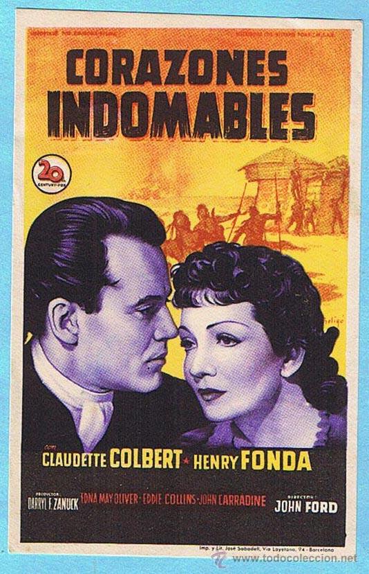 Cine: CORAZONES INDOMABLES. CLAUDETTE COLBERT, HENRY FONDA. DIR JOHN FORD. SIN PUBLICIDAD DE CINE.