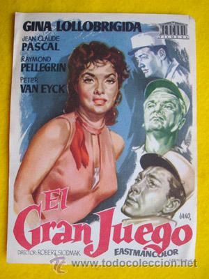 Cine: EL GRAN JUEGO. Dibujo de JANO. Gina Lollobrigida, Jean Claude Pascal, &hellip;dir Robert Siodmak.