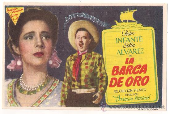 Cine: LA BARCA DE ORO PROGRAMA SENCILLO HISPANO MEXICANA PEDRO INFANTE SOFIA ALVAREZ - Foto 1