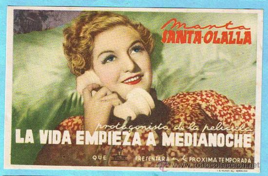 Folhetos de m&atilde;o de filmes antigos de cinema: LA VIDA EMPIEZA A MEDIANOCHE. MARTA SANTA OLALLA