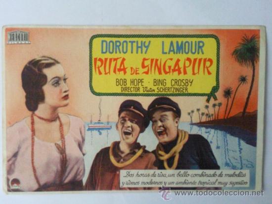 Cinema: FOLLETO DE MANO, RUTA DE SINGAPUR , DOROTHY LAMOUR , BOB HOPE