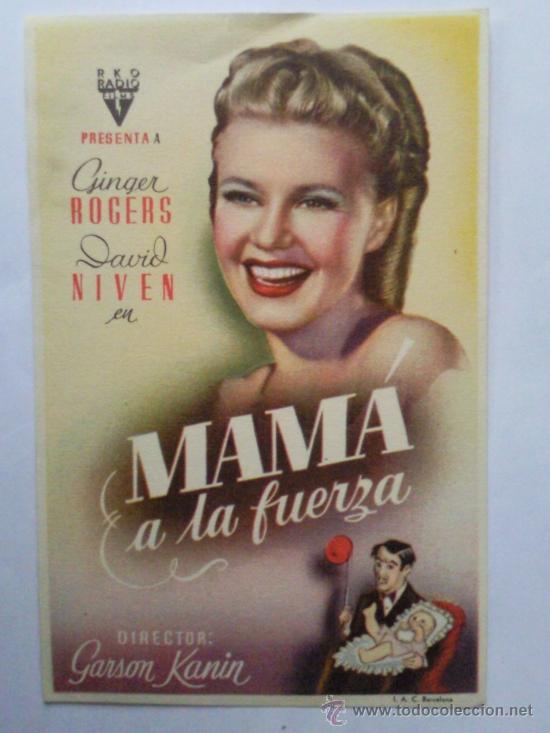 Cine: FOLLETO DE MANO , MAMA A LA FUERZA , GINGER ROGERS , DAVID NIVEN