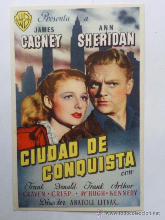 Cine: FOLLETO DE MANO, CIUDAD DE CONQUISTA , JAMES CAGNEY , ANN SHERIDAN