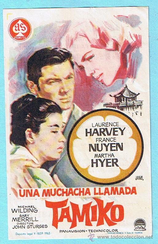  Foglietti di film di film antichi di cinema: UNA MUCHACHA LLAMADA TAMIKO. LAURENCE HARVEY, FRANCE NUYEN. STURGES. JANO. CINE TARRAGONA, TARRAGONA