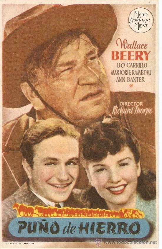 Cine: PU&Ntilde;O DE HIERRO - WALLACE BEERY, LEO CARRILLO, ANN BAXTER - CINE TEATRO VICTORIA EUGENIA