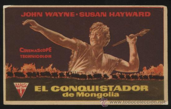  Flyers Publicitaires de films Anciens: Q-01052- EL CONQUISTADOR DE MONGOLIA (The Conqueror) John Wayne - Susan Hayward - Pedro Armend&aacute;riz