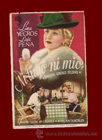 Folhetos de m&atilde;o de filmes antigos de cinema: NI TUYO NI MIO - SIN PUBLICIDAD - PROGRAMA DE CINE ORIGINAL A&Ntilde;O 1944 -