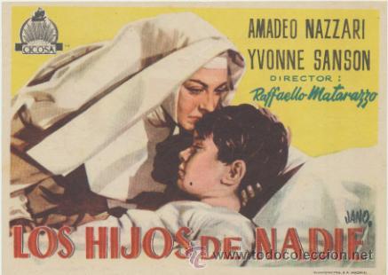 Folhetos de m&atilde;o de filmes antigos de cinema: Los Hijos de nadie. Sencillo de Cicosa.  Cine  Cervantes - Sevilla .