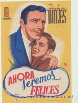 Folhetos de m&atilde;o de filmes antigos de cinema: Ahora seremos Felices. Sencillo de El&iacute;as. Cine Mari - Le&oacute;n  1948.