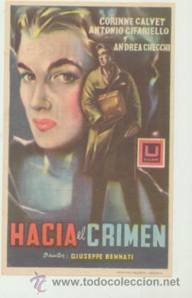  Foglietti di film di film antichi di cinema: Hacia el crimen. Sencillo de U Films. Cine Princesa  1958.