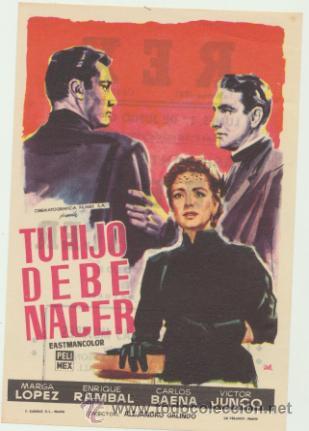 Folhetos de m&atilde;o de filmes antigos de cinema: Tu Hijo debe nacer. Sencillo de Pelimex. Cine REx - Castell&oacute;n  1959.