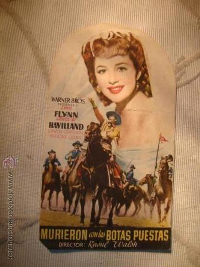  Flyers Publicitaires de films Anciens: ANTIGUO FOLLETO DE MANO PELICULA, MURIERON CON LAS BOTAS PUESTAS, A&Ntilde;OS 40