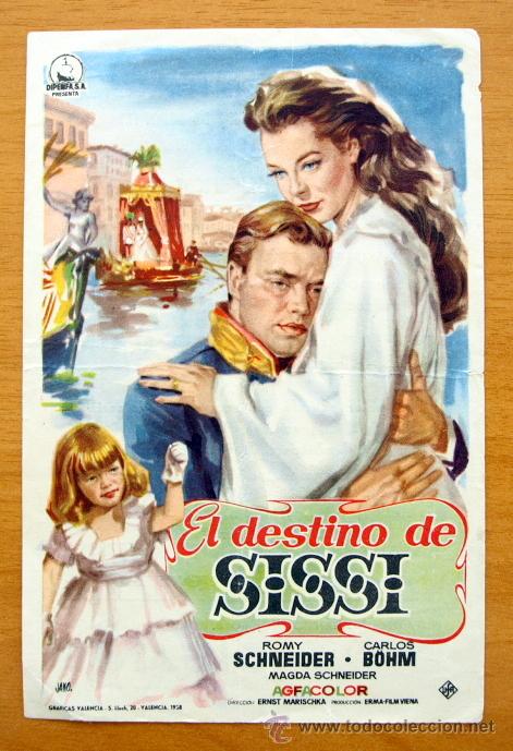 Cine: El destino de Sissi - Romy Schneider, Carlos Bohm -Folleto Con Publicidad Cine Monterrey, Alcira