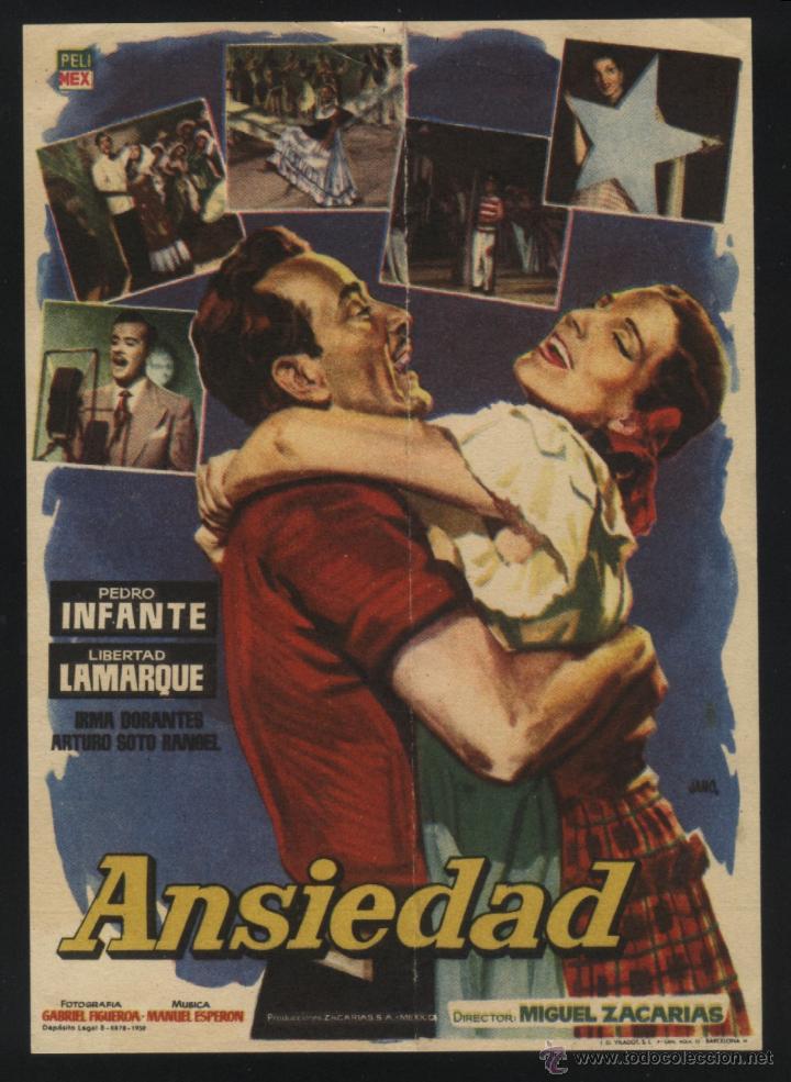 Folhetos de m&atilde;o de filmes antigos de cinema: Q-04948- ANSIEDAD (Pedro Infante - Libertad Lamarque - Irma Dorantes - Arturo Soto Rangel)
