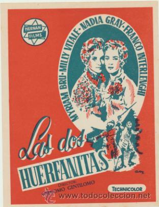  Flyers Publicitaires de films Anciens: Las dos Huerfanitas. Sencillo de Hernan Films. &iexcl;IMPECABLE!
