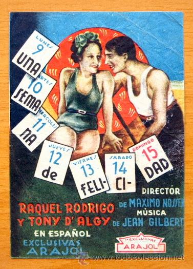 Folhetos de m&atilde;o de filmes antigos de cinema: Una semana de felicidad - Raquel Rodrigo, Tony D'algy - Arajol - Con publicidad
