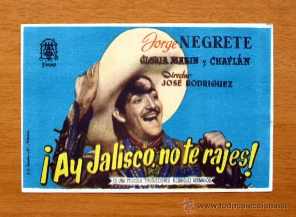  Flyers Publicitaires de films Anciens: Ay Jalisco no te rajes - Jorge Negrete y Gloria Marin