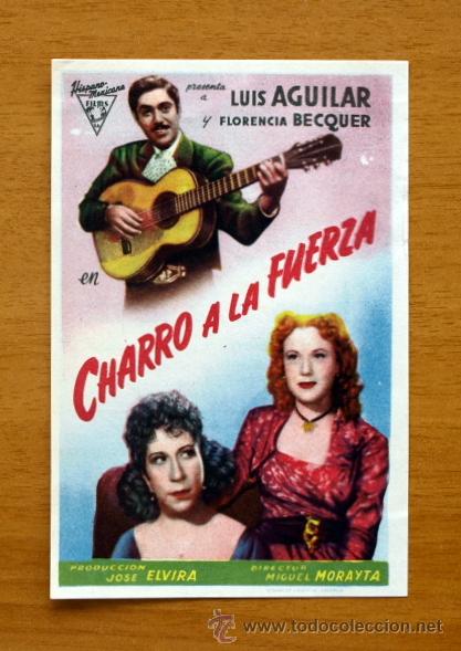 Cine: Charro a la fuerza - Luis Aguilar, Florencia Becquer - Con publicidad