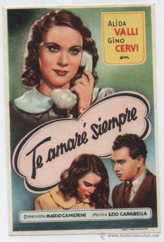  Foglietti di film di film antichi di cinema: Te amar&eacute; siempre. Sencillo sin marca de distribuidora.  &iexcl;IMPECABLE!