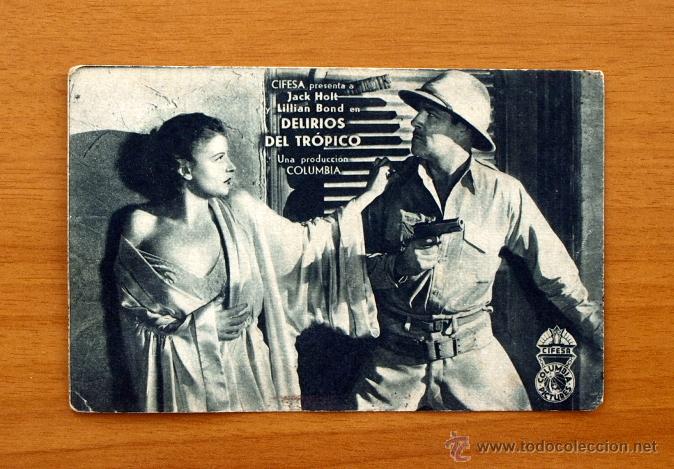  Foglietti di film di film antichi di cinema: Delirios del tropico - Jack Holt, Lillian Bond - Publicidad Teatro Cervantes - Alcira