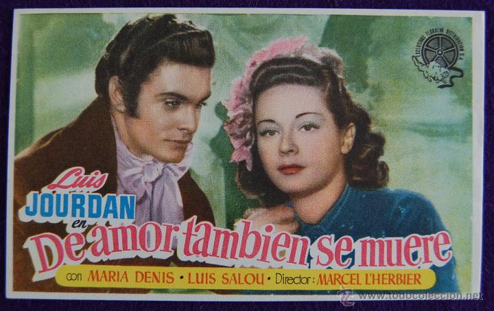 Cine: PROGRAMA DE CINE DE MANO ORIGINAL. DE AMOR TAMBIEN SE MUERE. LUIS JOURDAN- MARIA DENIS- LUIS SALOU.