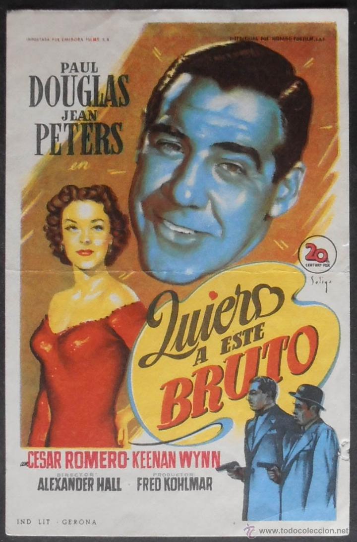Cine: QUIERO A ESTE BRUTO,FOLLETO DE MANO, (7079),SOLIGO,CONSERVACION,VER FOTOS