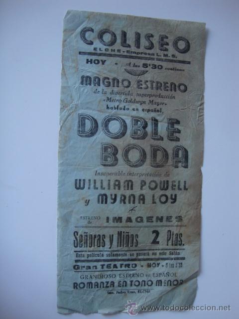 Cine: ANTIGUO PROGRAMA TIPO CARTEL DOBLE A&Ntilde;OS 40/50 IDEAL COLISEO ELCHE DOBLE BODA