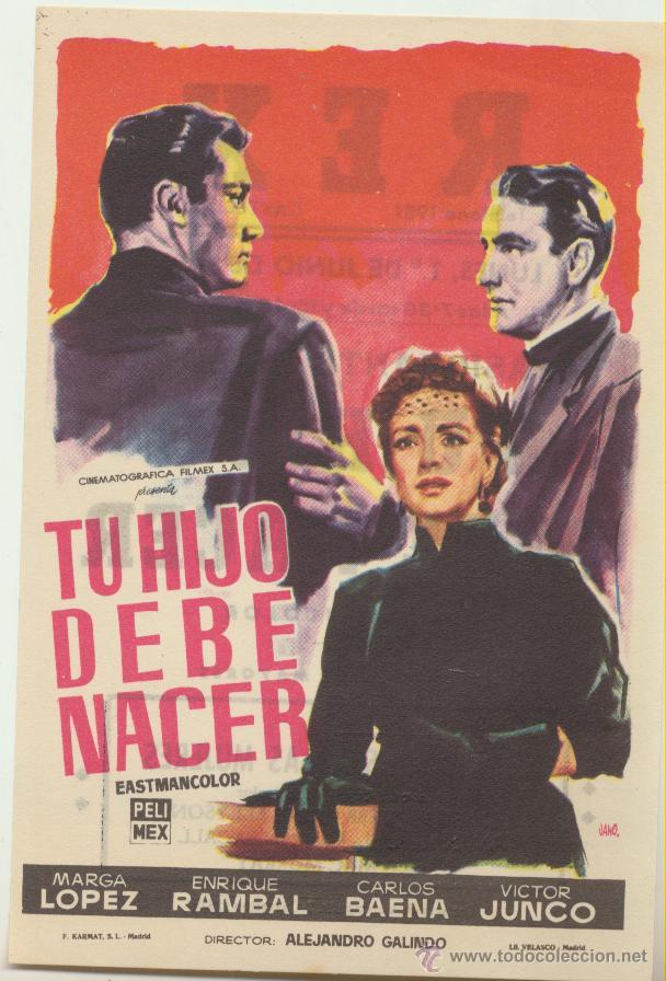  Foglietti di film di film antichi di cinema: Tu Hijo debe nacer. Sencillo de Pelimex.  Cine Rex - Castell&oacute;n  1959.