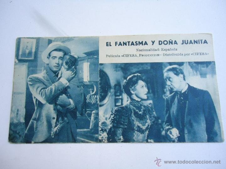Folhetos de m&atilde;o de filmes antigos de cinema: EL FANTASMA Y DO&Ntilde;A JUANITA. CARTULINA 14X8 EN DORSO FICHA TECNICA. ANTONIO CASAL, MARY DELGADO. ALB