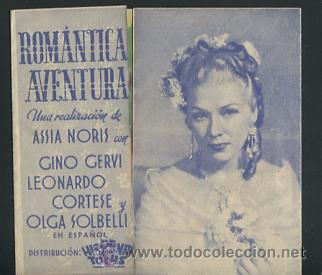 Cine: PROGRAMA TRIPTICO - ROMANTICA AVENTURA - ASSIA NORIS . GINO CERVI - MARIO CAMERINI CON PUBLICIDAD