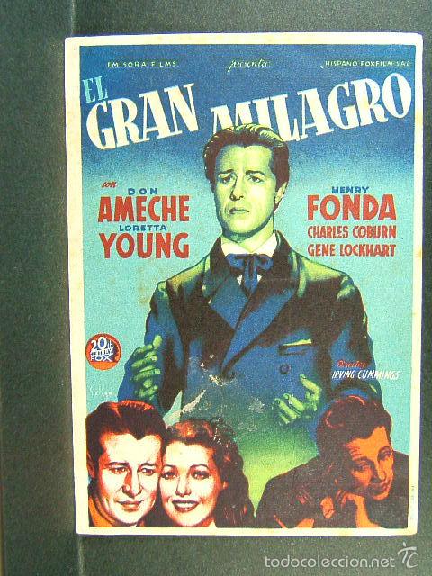 Cine: EL GRAN MILAGRO-CINE TEATRO CARMEN-PALAMOS-IRVING CUMMINGS-HENRY FONDA-DON AMECHE-SOLIGO-1947.