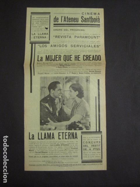  Foglietti di film di film antichi di cinema: LA MUJER QUE HE CREADO -LA LLAMA ETERNA -ATENEU SANTBOIA  -A&Ntilde;O 1934 -VER FOTOS Y MEDIDAS - ( C-3045)